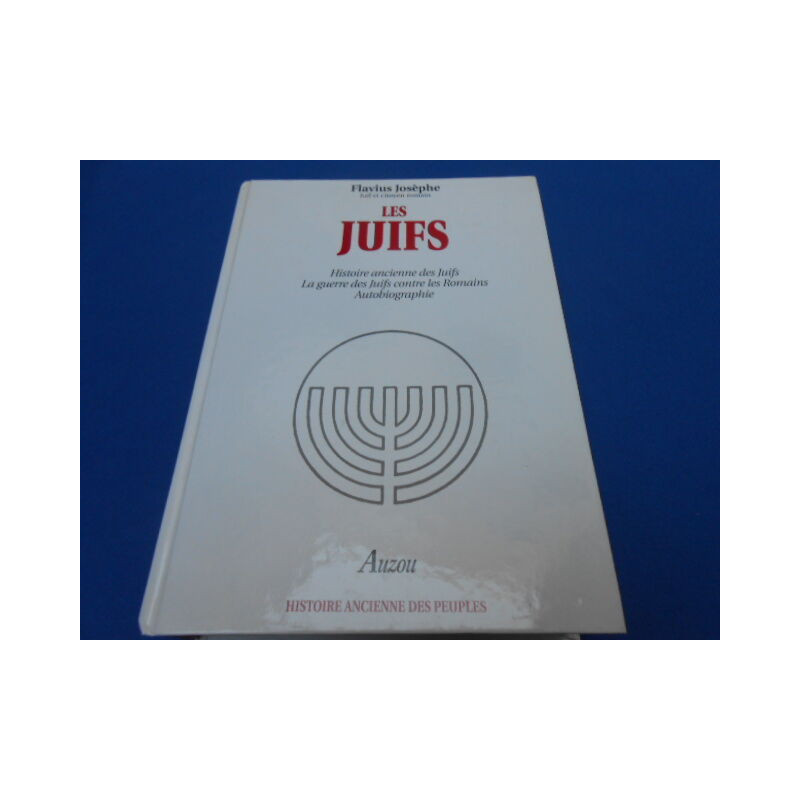 LES JUIFS. Histoire Ancienne des Juifs. la Guerre des Juifs contre...