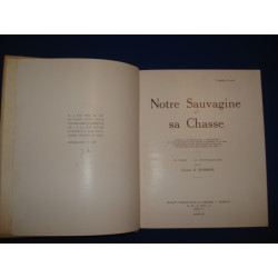 Notre Sauvagine et sa Chasse. Classification. Description de tous...