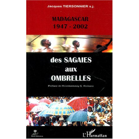 Des sagaies aux ombrelles : Madagascar (1947-2002)
