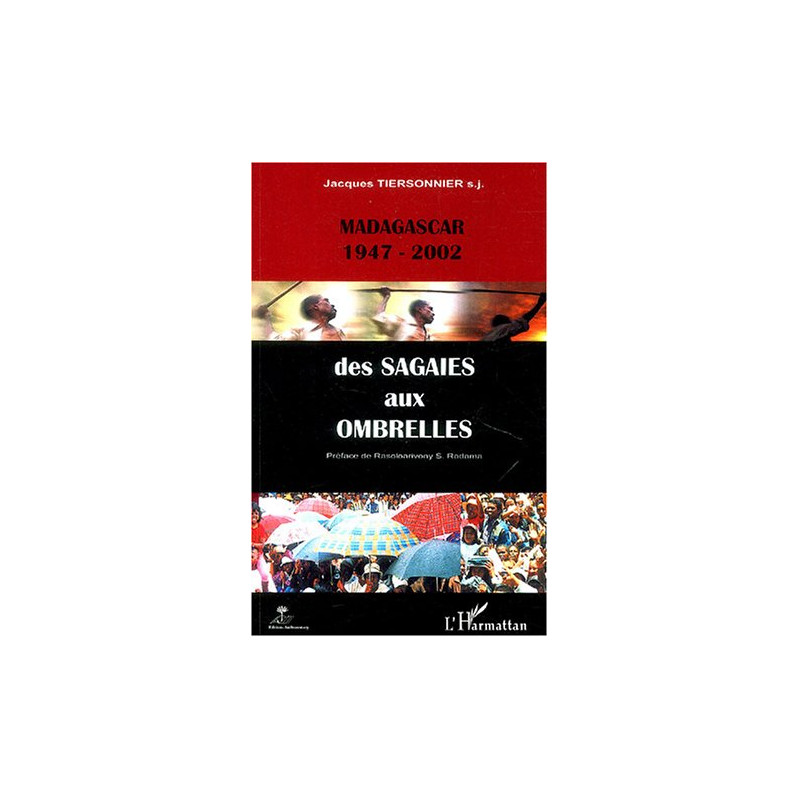Des sagaies aux ombrelles : Madagascar (1947-2002)