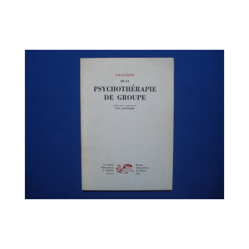 Pratique De La PSYCHOTHERAPIE DE GROUPE Compte Rendu Du Seminaire...