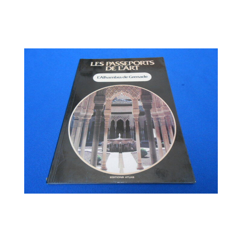 Les Passeports de l'Art. L'Alhambra de Grenade