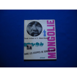 MONGOLIE. Dans les Steppes de Gengis Khan