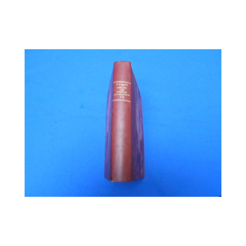 Histoire des Sciences Mathématiques et Physiques. TOME IX....