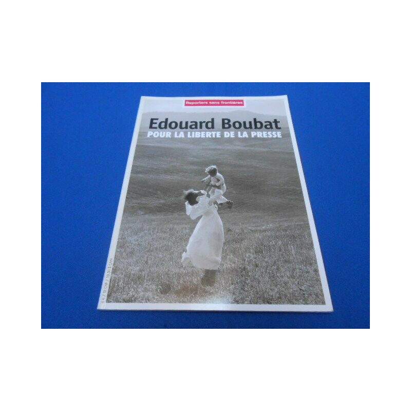 Reporters sans frontières. EDOUARD BOUBAT pour la liberté de la presse