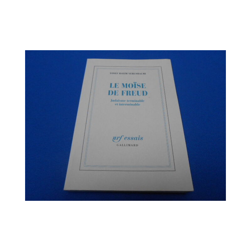 Le Moïse de Freud. Judaïsme terminable et interminable