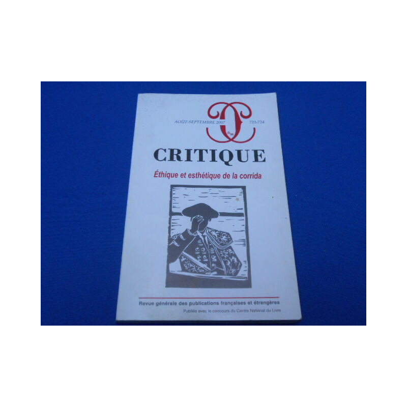 REVUE: Critique. Ethique et Esthétique de la Corrida. N°723-724...