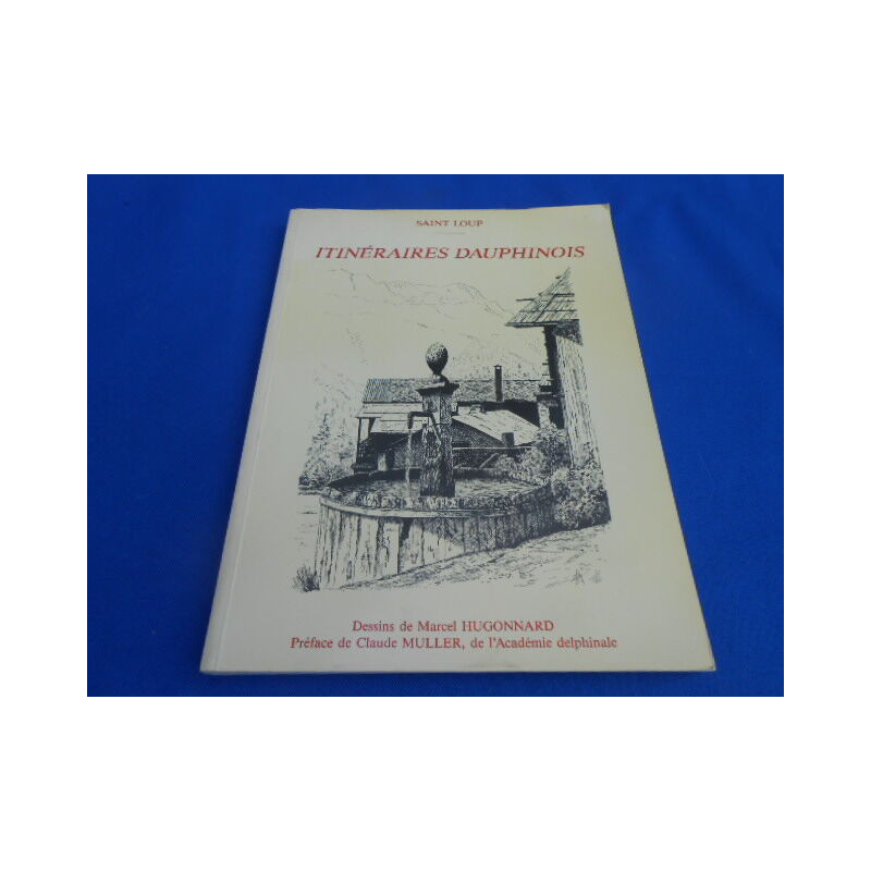 Itinéraires Dauphinois [envois de l'auteur + de l'illustrateur]