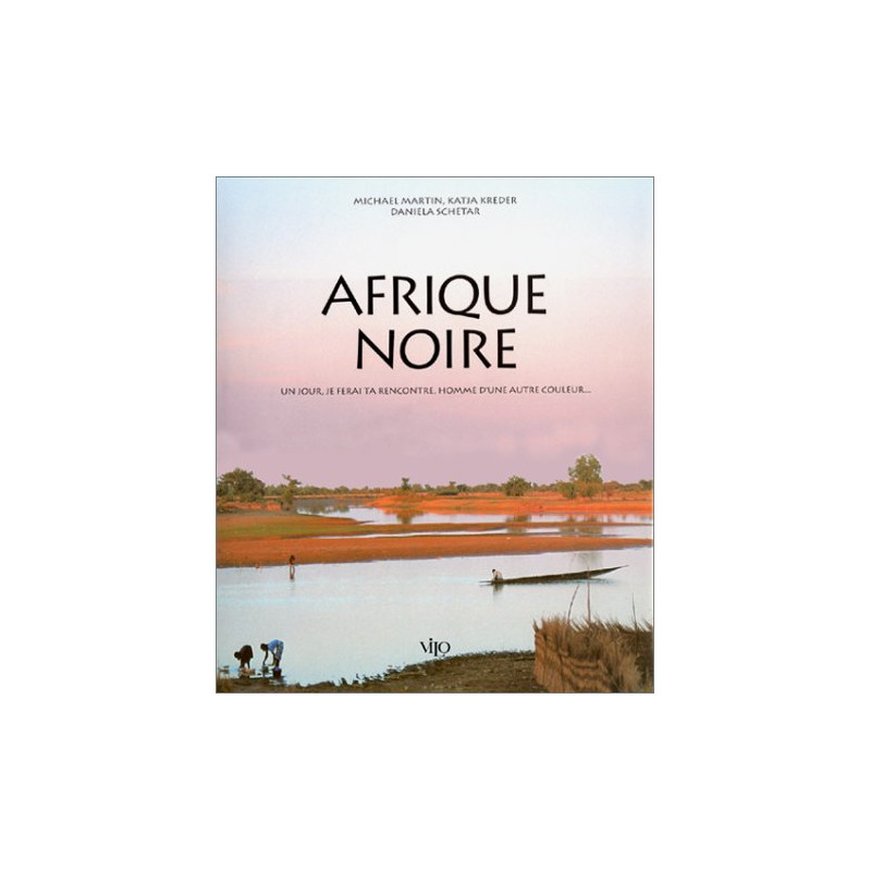 Afrique noire : un jour je ferai la rencontre d'un homme d'une...