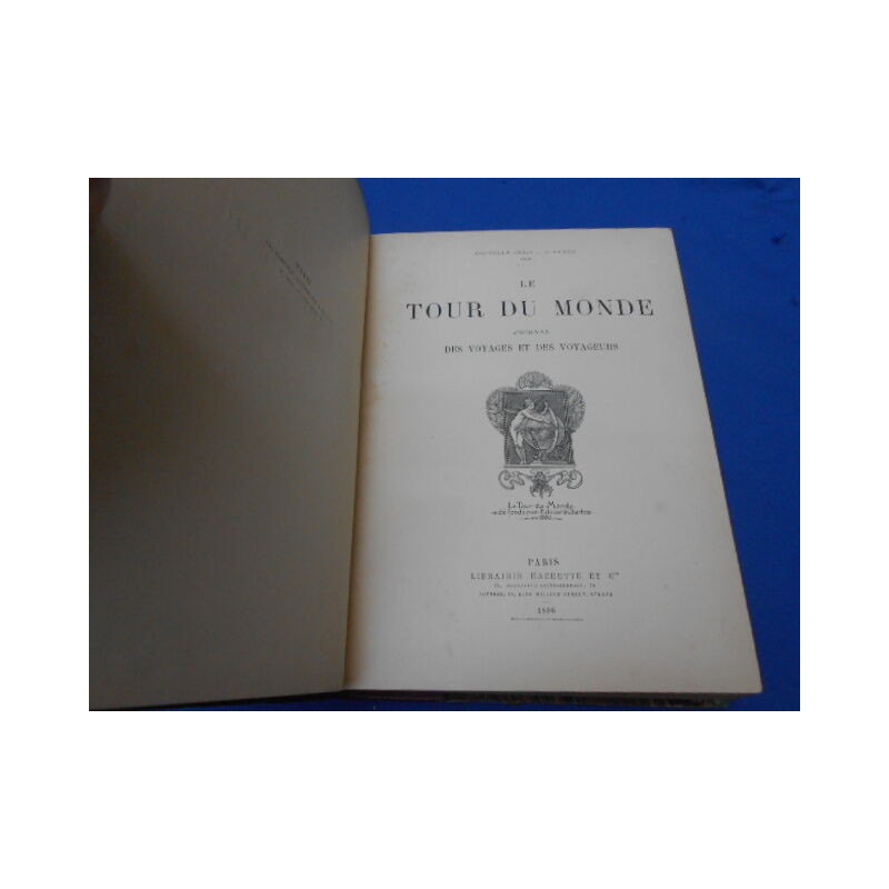 Le Tour du Monde Journal des Voyages et des Voyageurs- Nouvelle...
