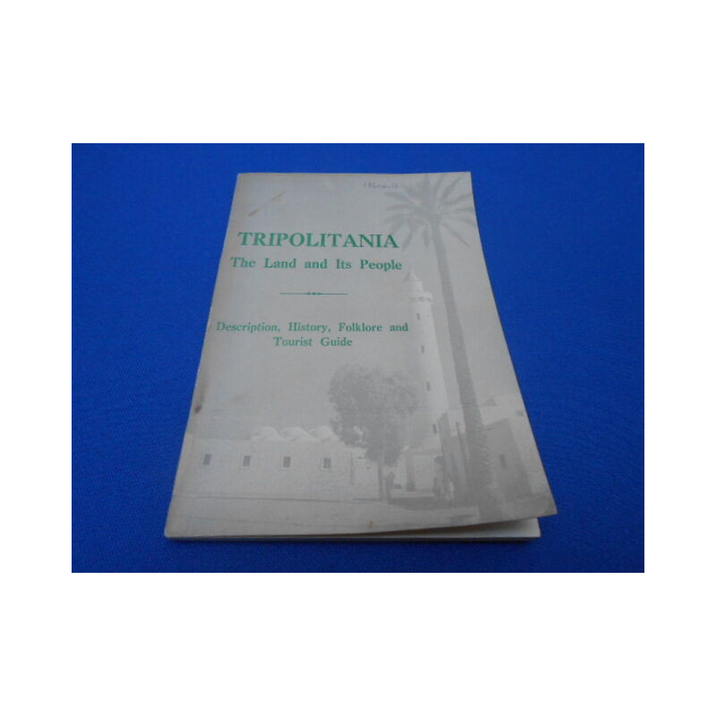 TRIPOLITANIA. The Land and its People. Description History...
