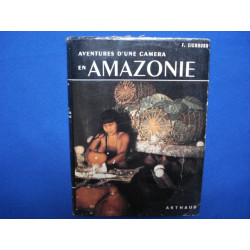 Aventures d'une caméra en Amazonie