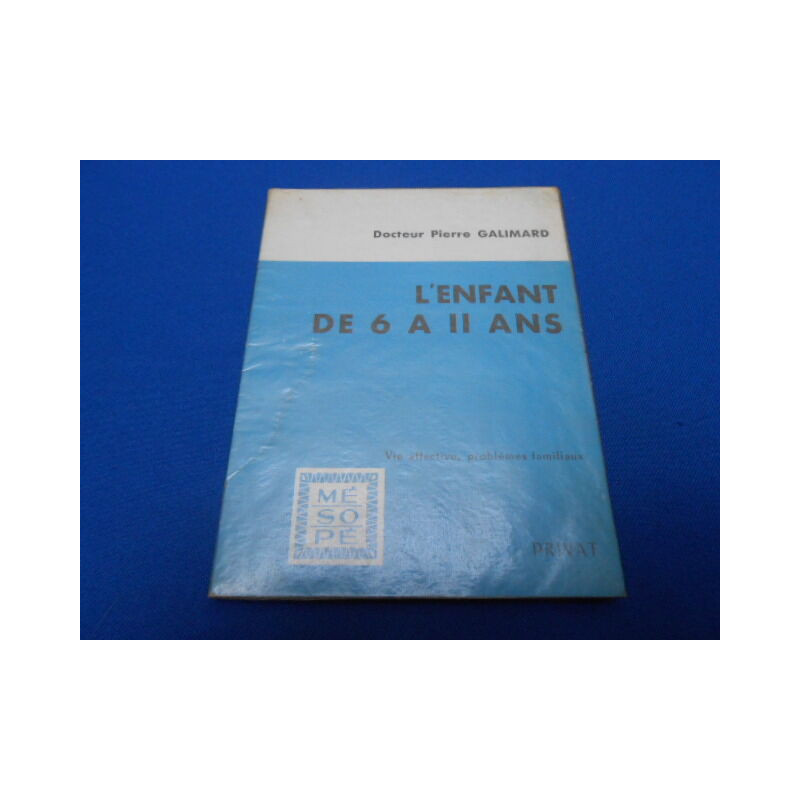 L'enfant de 6 à 11 ans : Vie affective relations humaines