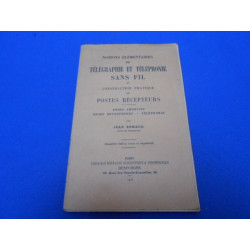 Notions élémentaires de télégraphie et téléphonie sans fil et...