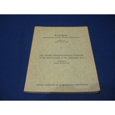 Lexique des parlers Arabes Tchado Soudanais. An Arabic English...