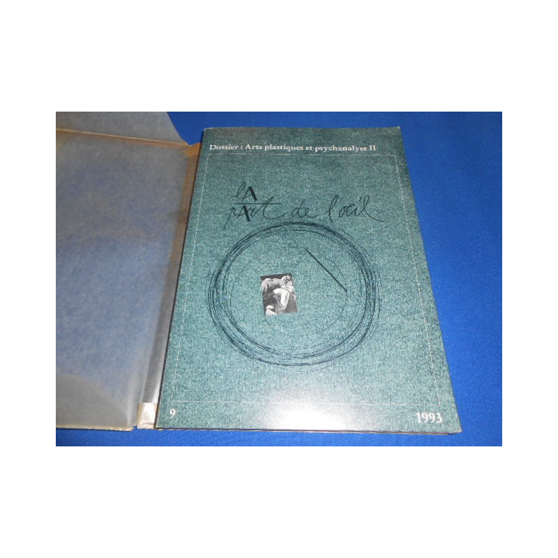Revue: La Part de l'Oeil. Dossier: Arts Plastiques et psychanalyse II