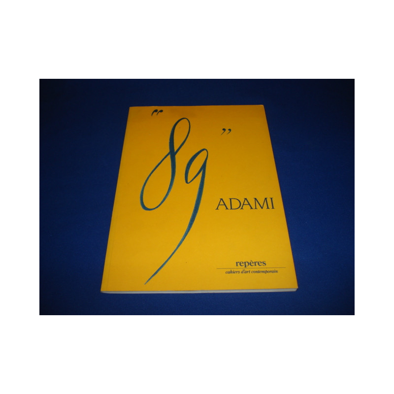 ADAMI 89. Repères. Cahiers d'Art Contemporain n° (ç