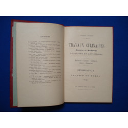 Travaux Culinaires Anciens et Modernes Pratiques et Artistiques....