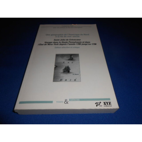 Une géographie de l'Amérique du Nord à la fin du XVIIIe Siècle....