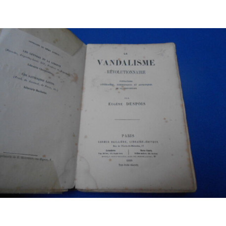 Le Vandalisme Révolutionnaire. Fondations Littéraires...