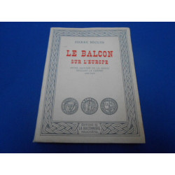 Le balcon sur l'Europe. Petite histoire de la Suisse pendant la...