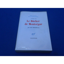 Le Bûcher de Montségur. Trente journées qui ont fait la France ....