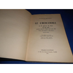 LE CROCODILE ou la guerre du bien et du mal arrivée sous le règne...