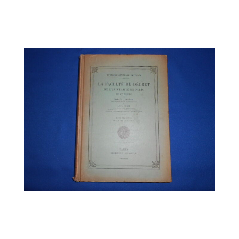 La Faculté de Décret de l'Université de Paris . TOME III